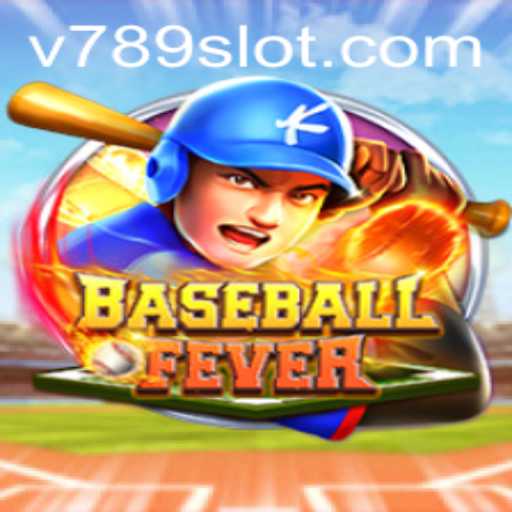 BaseballFever: Dive into the Thrilling World of 789slot