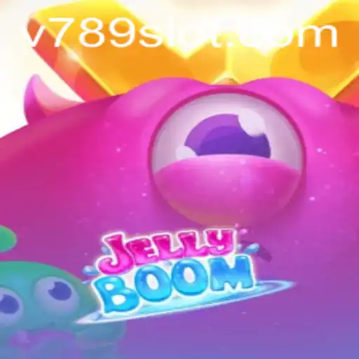 JellyBoom Unleashed: An Exciting Dive into the World of 789slot