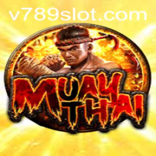 Exploring the World of MuayThai in 789slot